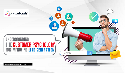 The Customer Psychology For Improving Lead Generation lead generation lead generation services