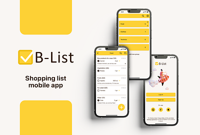 B-List - Shopping list mobile app | UI/UX app app design figma interface interface design ios mobile app shopping ui uiux user experience user interface ux yellow