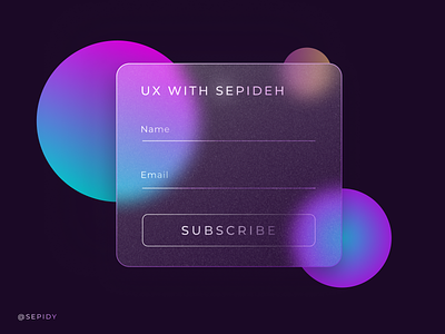 UX with Sepideh Newsletter Subscription Form card design figchallenge form frosted glass glass glass effect glassmorphism gradient newsletter pink purple sepideh subscribe subscription ui ux ux design