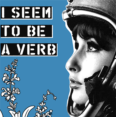 I Seem To Be A Verb astronaut collage digital collage editorial