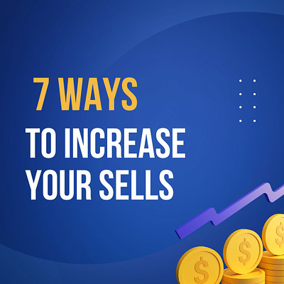 7 Ways To Increase your Sells ads ads ecpert design dropdhippping website droppshoping store dropshippingstore facebokk post facebook ads facebook advertising facebook banner fb ads fb advertising instagram ads instagram ds intagram post marketerbabu marketers babu marketersbabu shopify ads social ads
