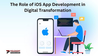 The Role of iOS App Development in Digital Transformation development digital ios software website