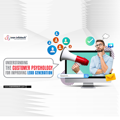 Understanding Customer Psychology For Improving Lead Generation customer psychology lead generation lead generation service