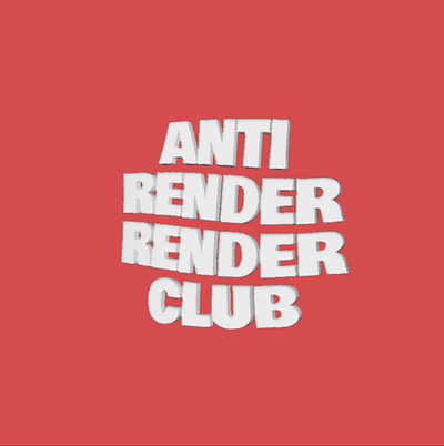 Anti Render Render Club // 001 2d 3d aftereffect animation awareness brand design illustration motion motion graphics render sticker type typography