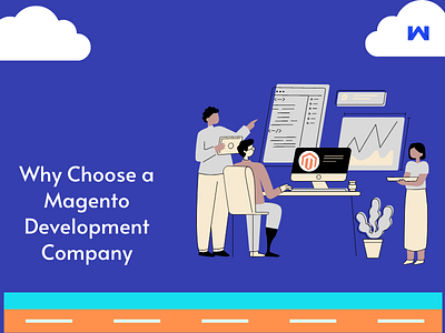 Why Choose a Magento Development Company? magento magento application development magento development company