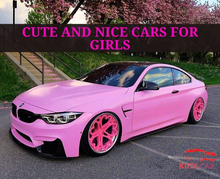 7 Cute and Nice Cars for Girls: The Best Sporty Cars for Women by Kute ...