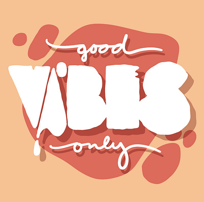 Good Vibes Only! branding design good graphic design illustration lettering logo procreate typography vibes