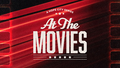 At The Movies Sermon Series branding design graphic design sermon series