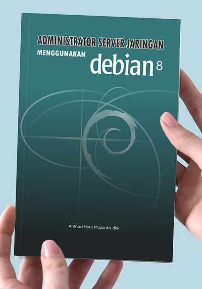 Administrator Server Jaringan Debian 8 - Book Cover book cover book layout design graphic design illustration novel design vector