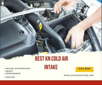 KN Cold Air Intake Can Benefit Your Vehicle and Maximize Power