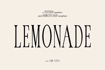 Lemonade Typeface & Animated Logo Template display font feminine logo design font fonts logo designs minimal fonts minimal logo design modern fonts serif fonts textured fonts textured logo designs