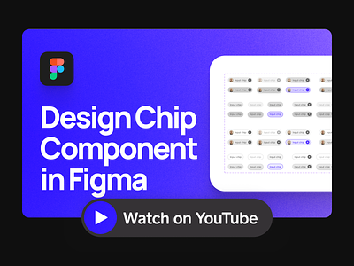 How to Design Chip Components | YouTube Tutorial chips clean component library design design systems design youtube digital figma figma tutorial flat google material design minimal product design purple simple ui web youtube youtube tutorial youtuber