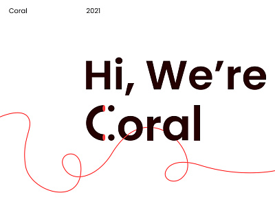 Hi, we're Coral branding design design thinking graphic design illustration logo product design ui ux