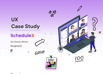 Case Study - ScheduleX, A Session Planner App app app design design ui ux