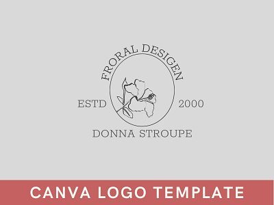 Premade Feminine Floral Canva Logo Template brand identity branding canva design flower logo froral logo hand logo logo logo design template