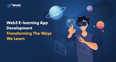 Web3 E-learning App Development: Transforming The Ways We Learn web3developer web3development web3developmentcost