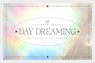 Day Dreaming | 25 Dreamy Photos abstract background branding colorful background dreamy background gradient background grainy background graphic design photography real photos