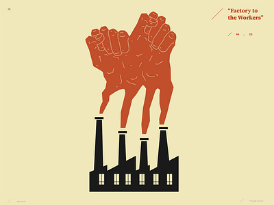 Illustration — "Factory to the Workers" activism branding design factory graphic design illustration minimalist radioillustration vector workers