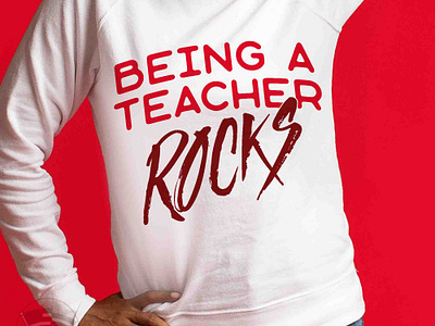 Being a Teacher ROCKS - Apparel Teaching Design for Education apparel design design education apparel graphic design illustration illustrator logo design teacher apparel vector