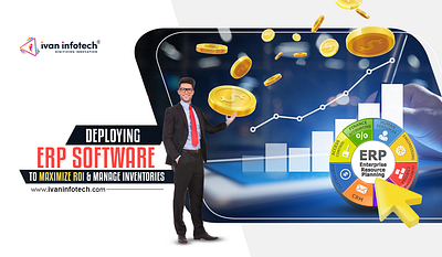 Deploying ERP Software to Maximize ROI & Manage Inventories erp software development erp software solution software development