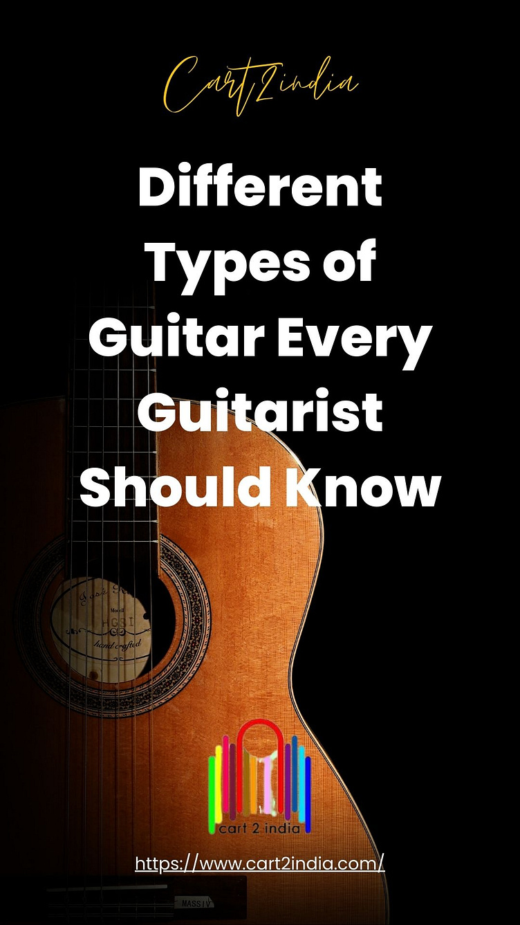 9 Types Of Guitar Every Guitarist Should Know vrogue.co