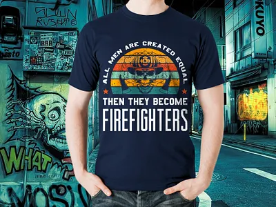 All men are created equal then they become Firefighters T-Shirt amazon t shirts amazon t shirts design design firefighter t shirt firefighter tshirt design illustration tshirt tshirt art tshirt design tshirtlovers typography t shirt