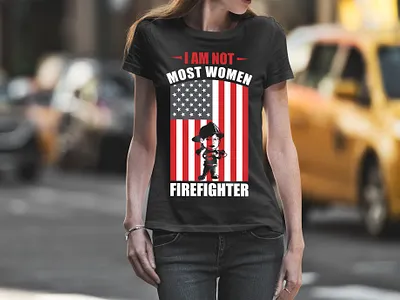 I Am Not Most Women Female Firefighter American Flag T-Shirt amazon t shirts amazon t shirts design design firefighter t shirt design illustration tshirt tshirt art tshirt design tshirtlovers typography t shirt