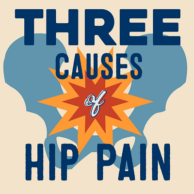 "Three Causes of Hip Pain" Instagram Carousel - Airrosti design graphic design healthcare illustration infographic typography
