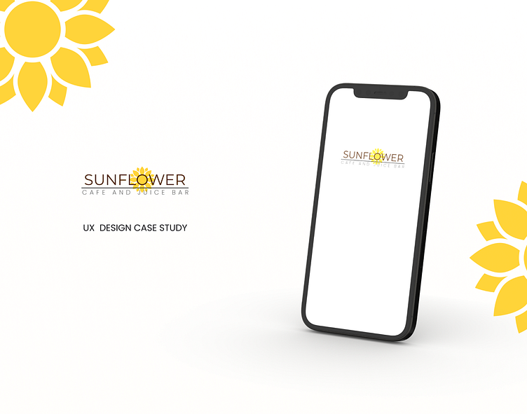 Sunflower Cafe A UX Design Case Study by Veerpal Kaur on Dribbble