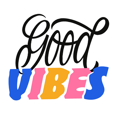 Good Vibes design hand drawn hand lettering illustration lettering logo script type typography