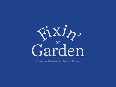 Fixin' to Garden: Brand Identity branding design graphic design logo typography