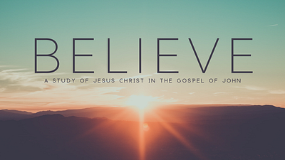 Sermon: Believe