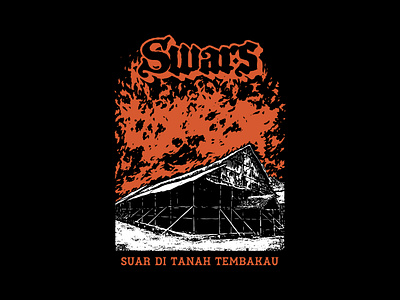 SWARS - Suar Di Tanah Tembakau apparel band design graphic design illustration merchandise band music rock swars t shirt design