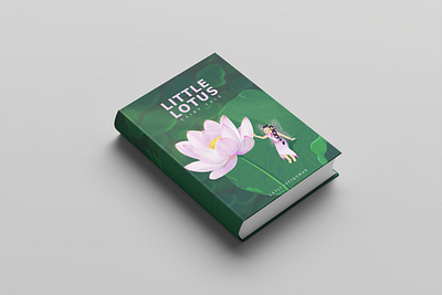 Little Lotus: A Fairy Tale book cover book cover design book cover illustration book design childrens childrens book illustration floral art flowers illustration layout