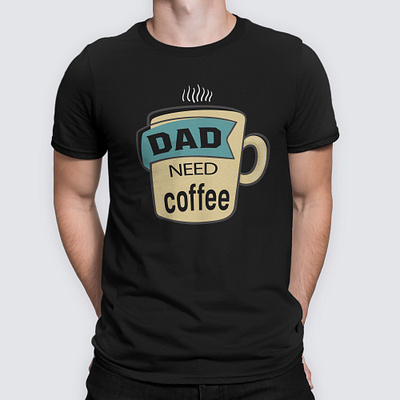 dad need coffee animation dad design designer father graphic graphic design illustration love maker online t shirt tshirt tshirtdesigner web