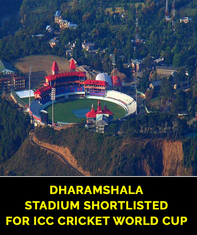 ICC Cricket World Cup Dharamshala Stadium shortlisted dharamshala himachal news hp breaking news hpca cricket stadium icc cricket world cup news