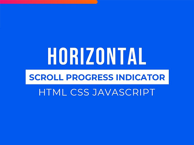 Horizontal Page Scroll Progress Indicator css css3 divinectorweb frontend html html5 javascript scroll indicator webdesign