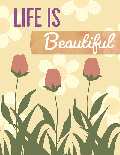 Life Is Beautiful illustration adobe illustrator digital art graphic design illustration inspirational photoshop poster