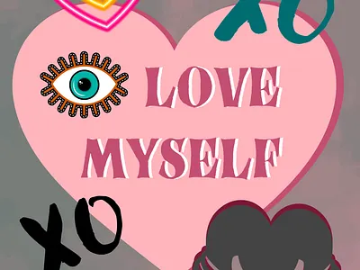 Eye love myself illustrated poster adobe illustrator adobe photoshop digital art illustration inspiration love poster