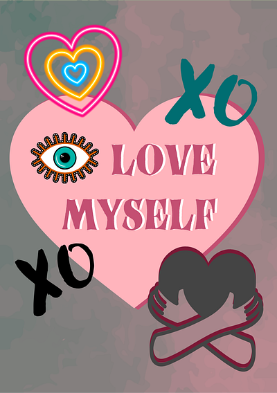 Eye love myself illustrated poster adobe illustrator adobe photoshop digital art illustration inspiration love poster