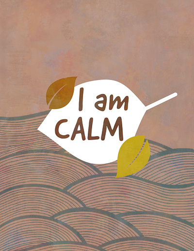 I am calm illustrated poster adobe illustrator adobe photoshop digital digital art earth tones fall illustration inspiration poster sea vector well being