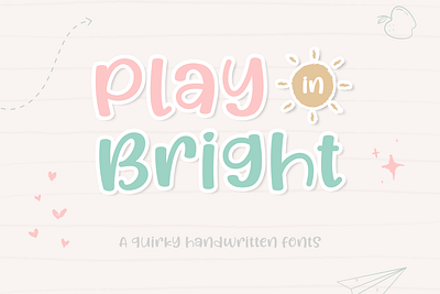 Play in Bright - Quirky Handwritten Fonts back to school children font craft cricut font cute cute font cute handwritten font fonts handwritten kids font lovely quirky quirky font quirky handwritten quirky handwritten font school font unique