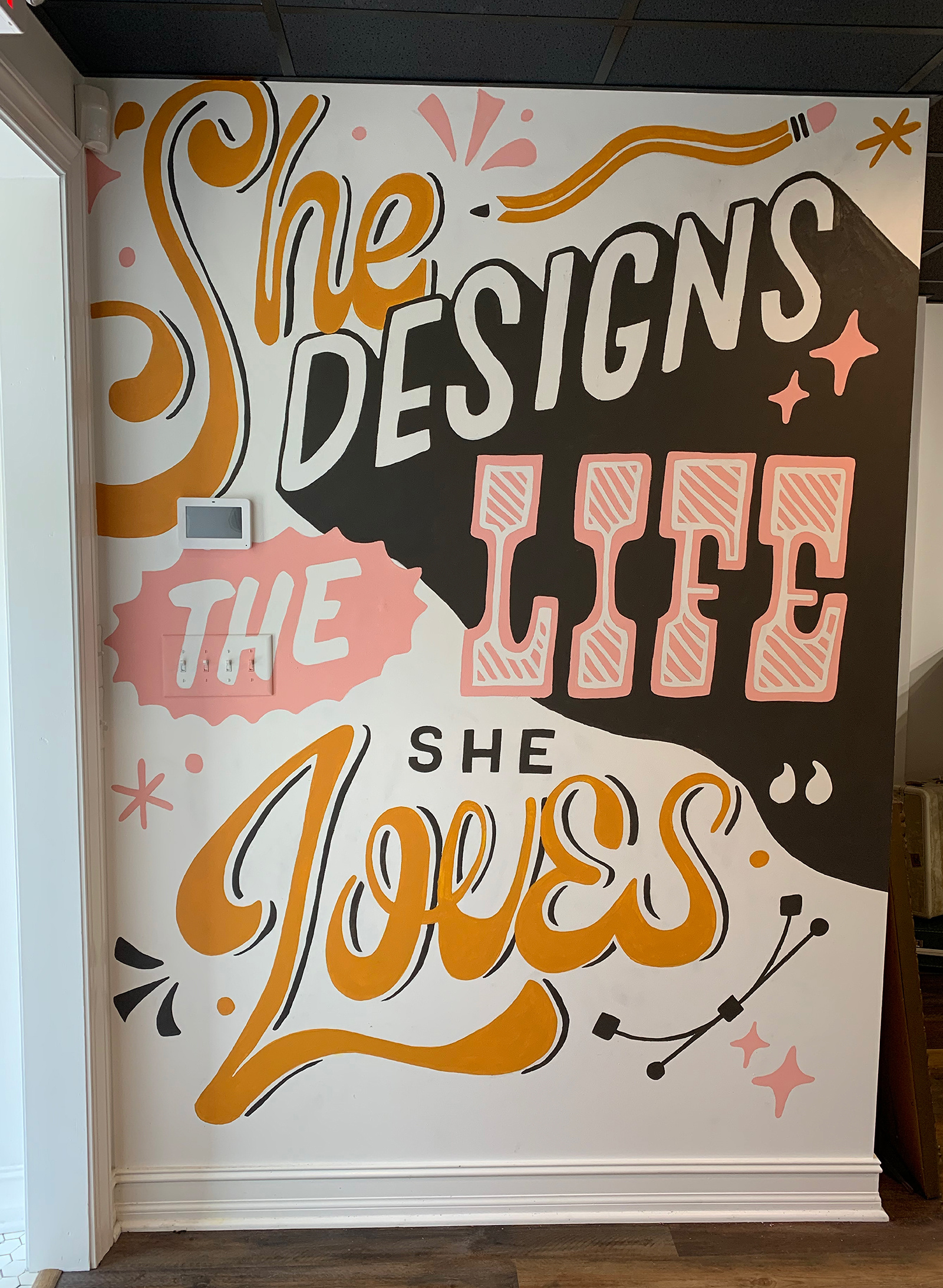 She Designs the Life She Loves Mural design illustration lettering mural painting typography