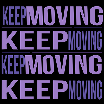 Keep Moving animation design illustration kinetic motion graphics vector