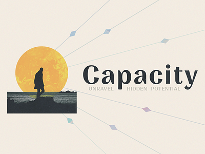 CAPACITY: Unravel Hidden Potential church creatives design graphic design sermon design