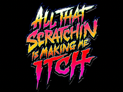 All That Scratching Is Making Me Itch chrome deejay dj hiphop illustration letters logo logotype mix mixer music noir party poster retro scratch turntable typography vector vivid