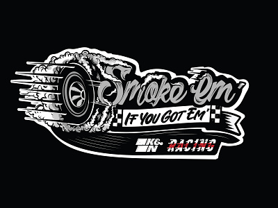 Smoke Em' apparel automotive banner burnout car drawing illustration print racing script shirt smoke speed tire truck wheel