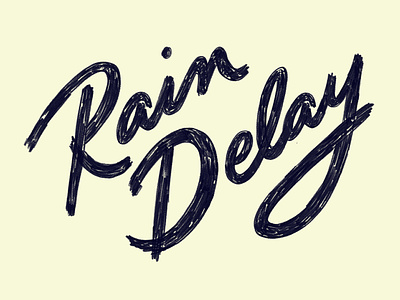Rainy Day Rain Delay drawing illustration lettering typography