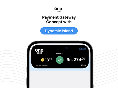 One Card - Payment Gateway on Dynamic Island - UI Concept app apple billing credit card dailyui design dynamic island fintech interfacedesign ios onecard pay payment rewards swiggy ui ui design