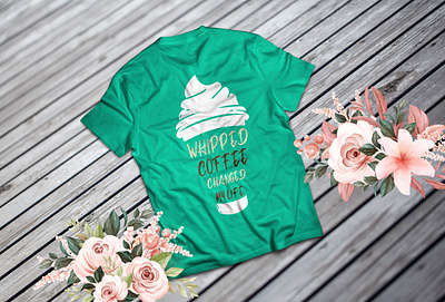 Whipped Coffee Changed my Life T shirt design for Local Client abstract tshirt design apparel branding clothing coffee coffee lover tshirt custom tshirt funny tshirt design grunge tshirt design influencer tshirt design inspired tshirt design merchandise minimalistic tshirt design retro tshirt design streetwear tshirt design tshirt tshirt design typography tshirt design vintage tshirt design